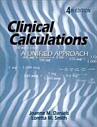 Clinical Calculations : A Unified Approach (Paperback, 4 Rev ed)