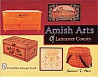 Amish Arts of Lancaster County (Paperback)
