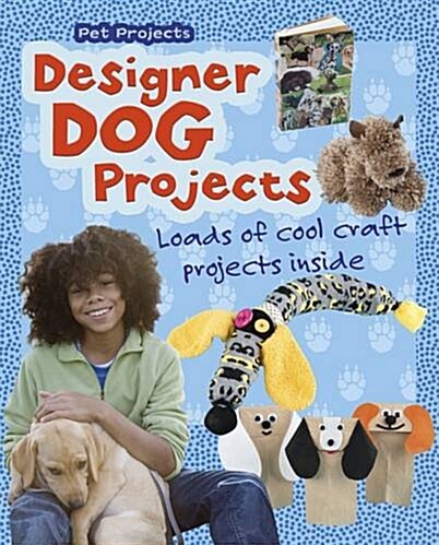 DESIGNER DOG PROJECTS (Hardcover)
