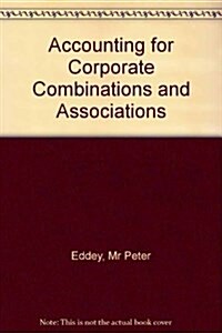 Accounting for Corporate Combinations and Associations (Paperback)