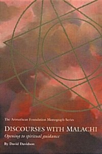 Discourses with Malachi : Opening to Spiritual Guidance (Paperback)