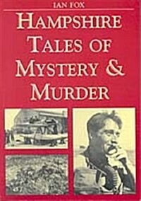 Hampshire Tales of Mystery and Murder (Paperback)