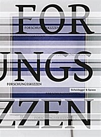 Forschungsskizzen: Einblicke in Forschungspraktiken Der Hochschule F? Gestaltung Und Kunst Fhnw (Paperback)