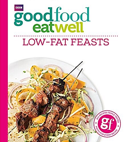 Good Food Eat Well: Low-Fat Feasts (Paperback)