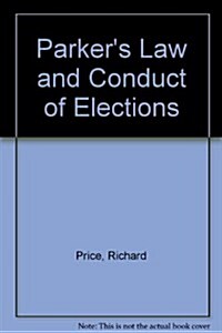 Parkers Law and Conduct of Elections (Loose-leaf)