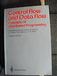 Control Flow and Data Flow: Concepts of Distributed Programming: International Summer School (Hardcover)