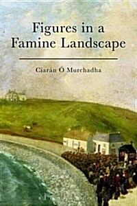 FIGURES IN A FAMINE LANDSCAPE (Paperback, Deckle Edge)