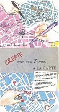 Create Your Own Zurich a La Carte : City Map, Guidebook and Piece of Art (Sheet Map, folded)