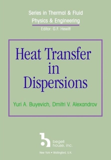 Heat Transfer in Dispersions (Hardcover, illustrated ed)