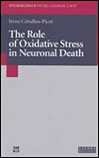 The Role of Oxidative Stress in Neuronal Death (Hardcover)