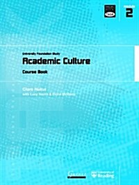 Academic Culture : University Foundation Study Course Book (Paperback)