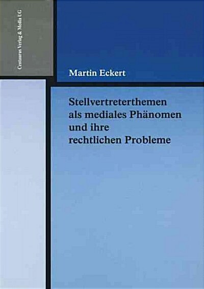 Stellvertreterthemen ALS Mediales Ph?omen Und Ihre Rechtlichen Probleme (Paperback, 1. Aufl. 2005)