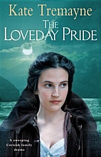 The Loveday Pride (Loveday series, Book 6) : Action, adventure and romance in eighteenth-century Cornwall (Paperback)