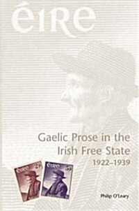 Gaelic Prose in the Irish Free State 1922-1939 (Hardcover)