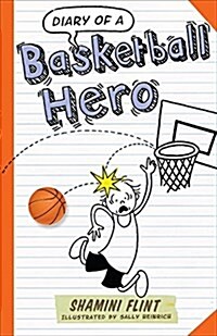 DIARY OF A BASKETBALL HERO (Paperback)