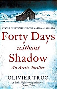 Forty Days Without Shadow : An Arctic Thriller (Paperback)