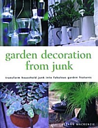 Garden Decorating from Junk (Paperback)