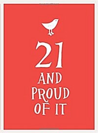 21 and Proud of it (Hardcover)