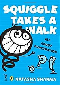 Squiggle Takes a Walk : An Adventure in Punctuation (Paperback)
