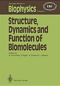 Structure, Dynamics and Function of Biomolecules: The First Ebsa Workshop a Marcus Wallenberg Symposium (Hardcover)