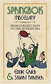 Springbok Miscellany : From the Earliest Days to the Moden Era (Hardcover)