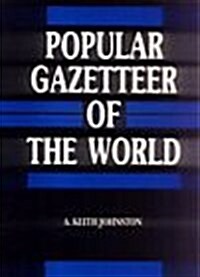 Popular Gazeteer of the World (Hardcover)