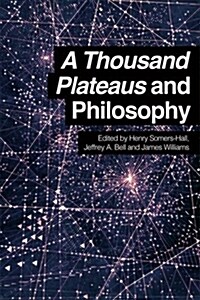 A THOUSAND PLATEAUS AND PHILOSOPHY (Paperback)