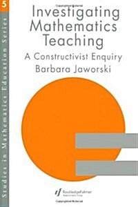 [중고] Investigating Mathematics Teaching : A Constructivist Enquiry (Paperback)