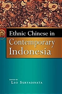 Ethnic Chinese in Contemporary Indonesia (Hardcover)