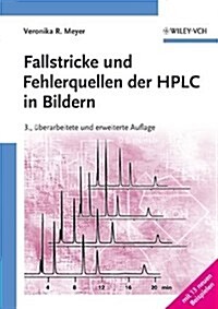 Fallstricke Und Fehlerquellen Der HPLC in Bildern (Paperback, 3, 3., Uberarb. U.)