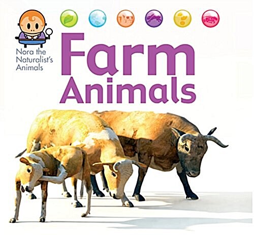 Nora the Naturalists Animals: Farm Animals (Hardcover, Illustrated ed)