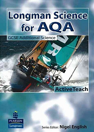 Longman Science for AQA: GCSE Additional Science ActiveTeach (CD-ROM)