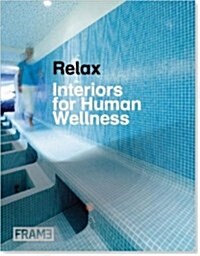 [중고] Relax : Interiors for Human Wellness (Hardcover)