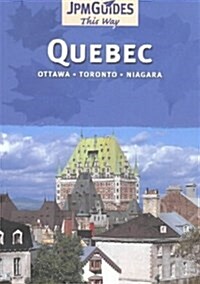 Quebec : Ottawa * Toronto * Niagara (Paperback)