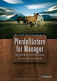 Pferdeflustern Fur Manager : Mitarbeiterfuhrung Tierisch Einfach (Paperback)