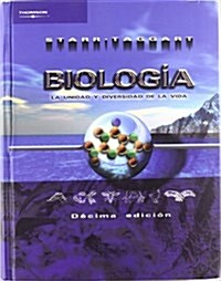 Biologia la Unidad y la Diversidad de la Vida. V. Completa. (Hardcover, 10 Rev ed)
