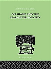 On Shame and the Search for Identity (Paperback)