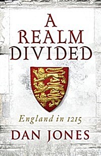 Realm Divided : A Year in the Life of Plantagenet England (Hardcover)