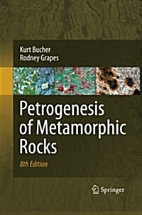 Petrogenesis of Metamorphic Rocks (Paperback, 8, 2011)