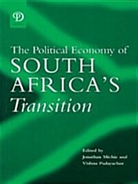 The Political Economy of South Africas Transition (Paperback, New ed)