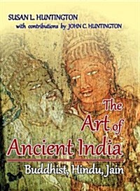 The Art of Ancient India (Hardcover)