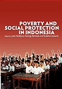 Poverty and Social Protection in Indonesia (Paperback)