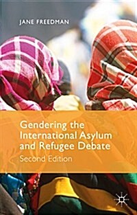 Gendering the International Asylum and Refugee Debate : Second Edition (Hardcover, 2nd ed. 2015)