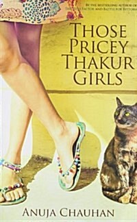 Those Pricey Thakur Girls (Paperback)