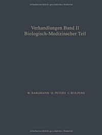 Verhandlungen Band II / Biologisch-Medizinischer Teil (Paperback)