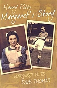 Harry Potts : Margarets Story (Hardcover)
