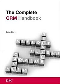 The Complete Customer Relationship Management (CRM) Handbook (Paperback)