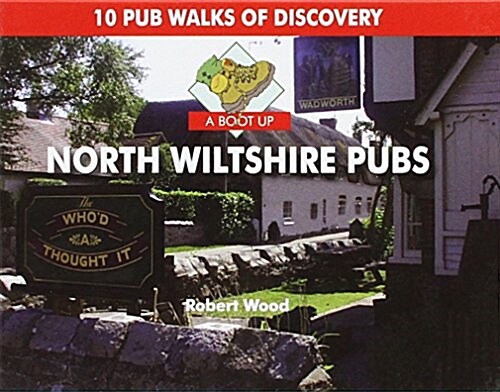 A Boot Up North Wiltshire Pubs (Hardcover)
