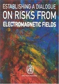 Establishing a dialogue on risks from electromagnetic fields