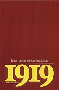 1919 : Britain on the Brink of Revolution (Paperback)